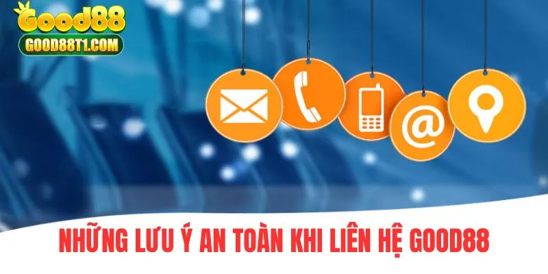 Một số lưu ý an toàn khi kết nối với đội ngũ nhân viên của chúng tôi 