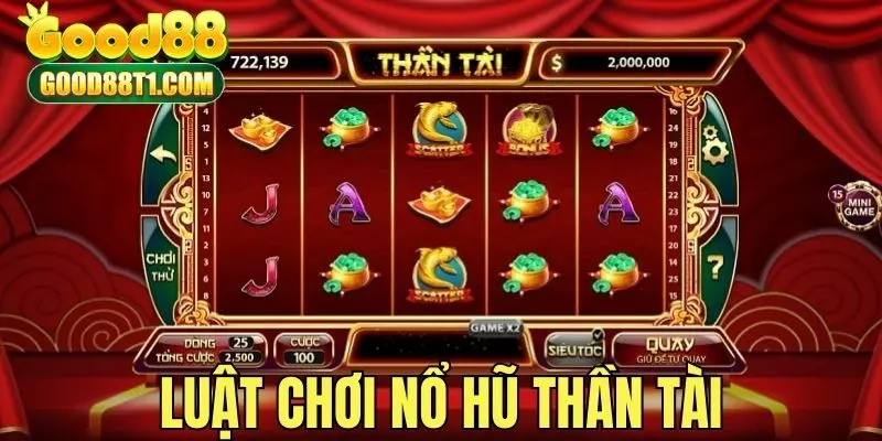 Luật chơi slot game Thần Tài đổi thưởng