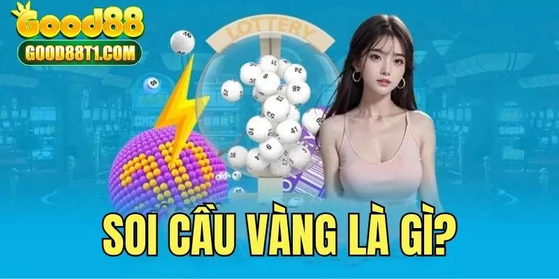 Giới thiệu định nghĩa của phương pháp soi cầu vàng